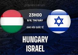 Nhận Định Hungary Vs Israel