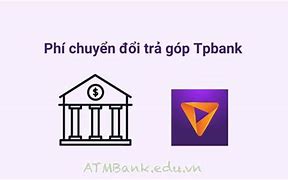 Trả Góp Qua The Tín Dụng Tpbank